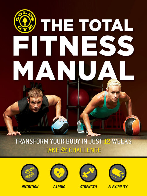 Title details for The Total Fitness Manual by Gold's Gym - Available